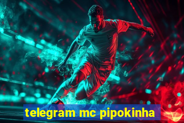 telegram mc pipokinha